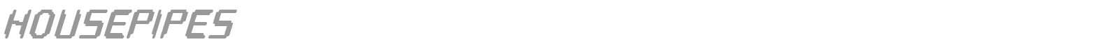 Housepipes font preview